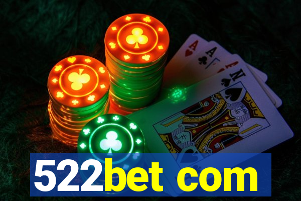 522bet com